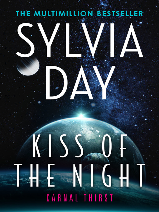 Title details for Kiss of the Night by Sylvia Day - Available